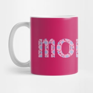 Mom Floral Typography Mommy Pink Blue Mug